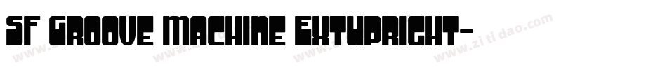 SF Groove Machine ExtUpright字体转换